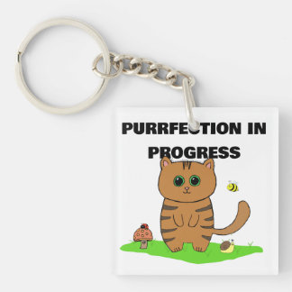 "Purrfection in Progress" Key Ring