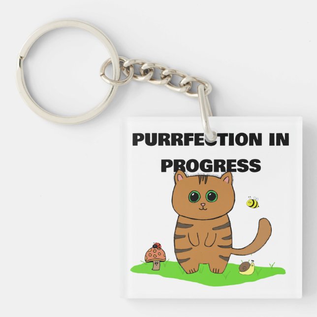 "Purrfection in Progress" Key Ring (Front)