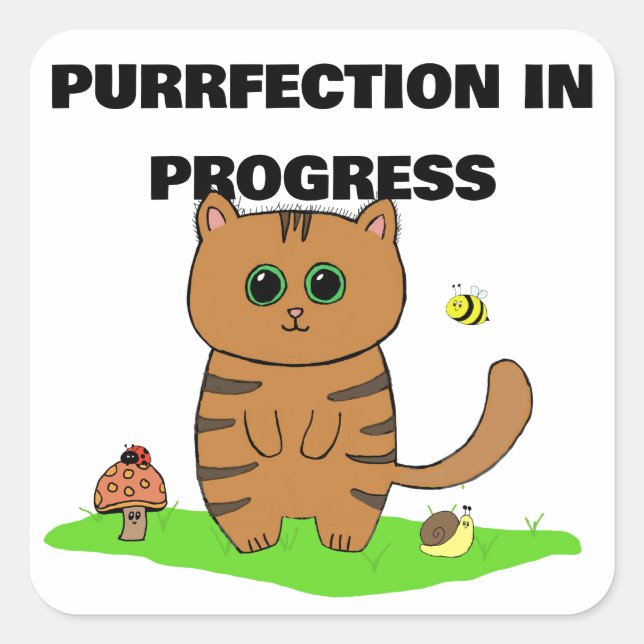 "Purrfection in Progress" Square Sticker (Front)