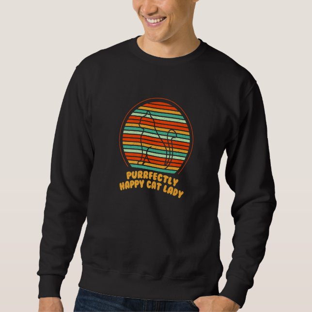 Purrfectly Happy Cat Lady Cat Mom Beautiful Cat Da Sweatshirt (Front)