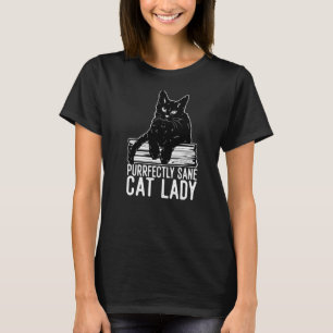 Purrfectly Sane Cat Lady cat and book nerd T-Shirt