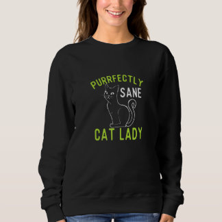 Purrfectly Sane Cat Lady  Cat  Kitten Kit Sweatshirt