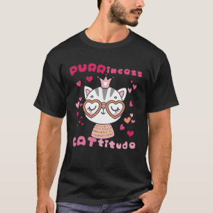 Purrincess Cattitude Cat Kitten Princess Attitude T-Shirt