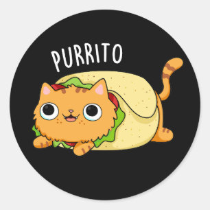 Purrito Funny Cat Burrito Pun Dark BG Classic Round Sticker