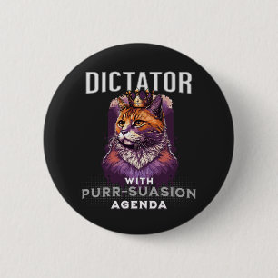 Purrsuasion Agenda Funny Cat Quote 6 Cm Round Badge