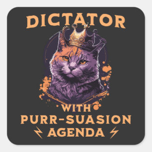 Purrsuasion Agenda Funny King Cat Square Sticker