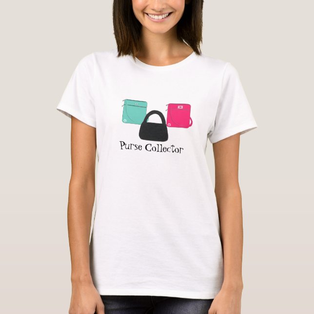 Purse Collector T-Shirt (Front)