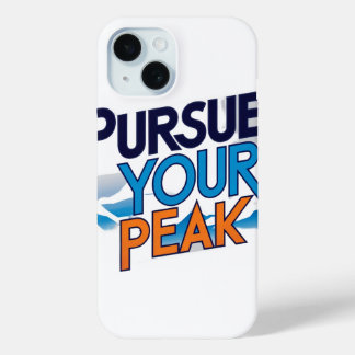 Pursue Your Peak iPhone 15 Case
