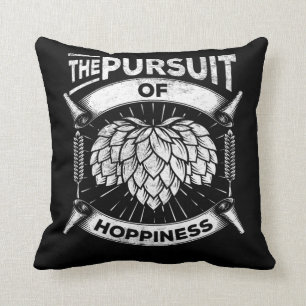 Pursuit of Hoppiness Funny Brew Craft Beer Lover Cushion