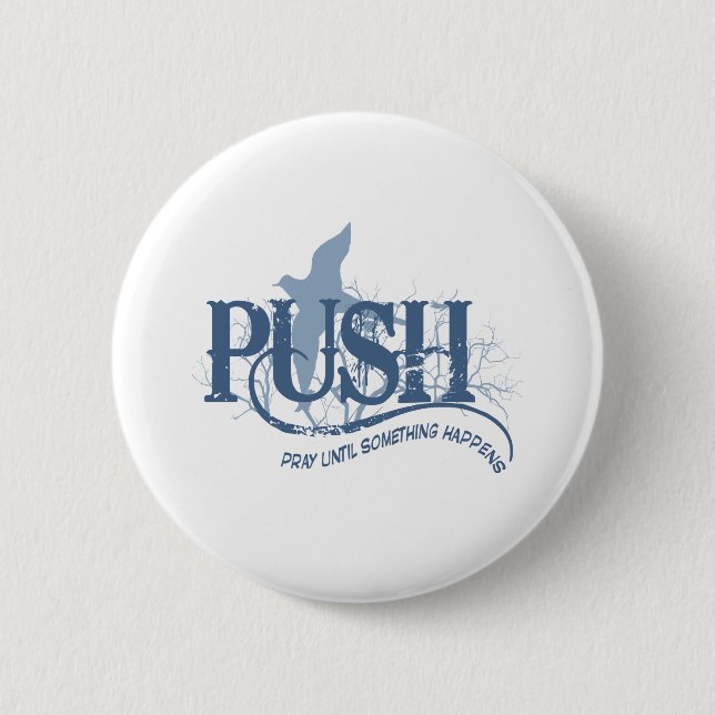 Push 6 Cm Round Badge (Front)