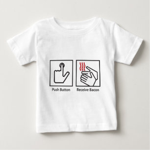 Push Button Receive Bacon Baby T-Shirt