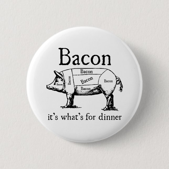 Push Button, Receive Bacon - Bacon Dispenser 6 Cm Round Badge (Front)