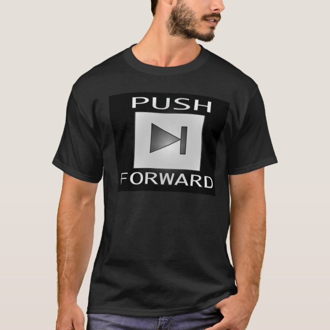 Push Forward T-Shirt (Front)