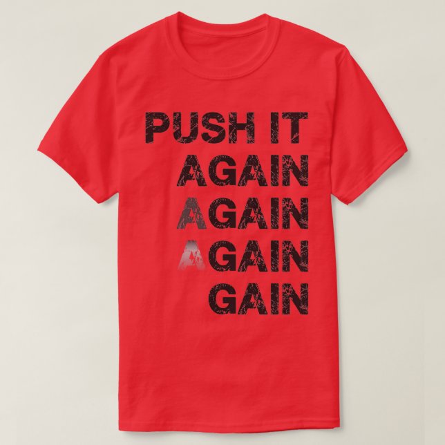 Push It Again And Gain T-Shirt (Design Front)