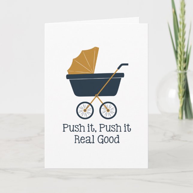 Push It Real Good Baby Shower Card (Front)