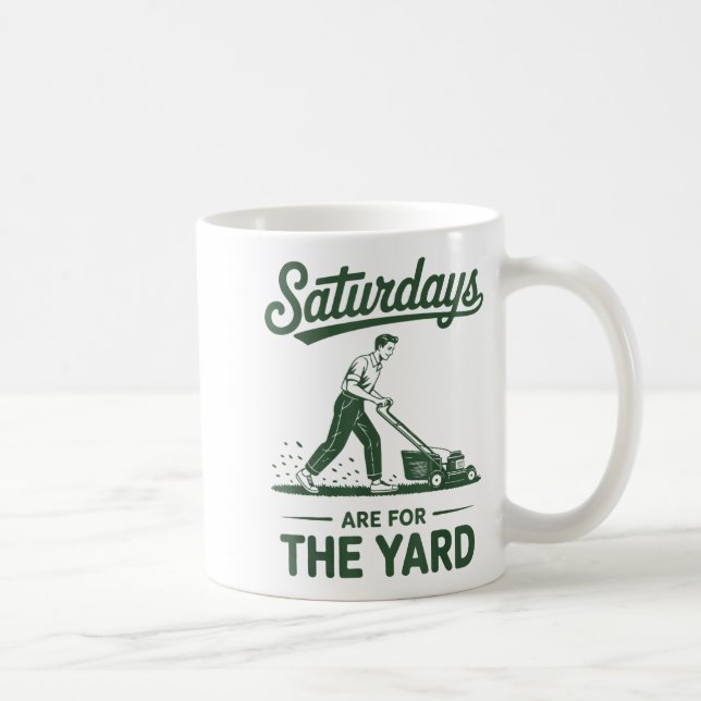 Push Lawn Mower Dad Saturdays Are For The Yard Mow Coffee Mug (Right)