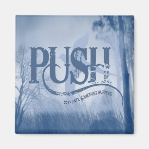 PUSH MAGNET