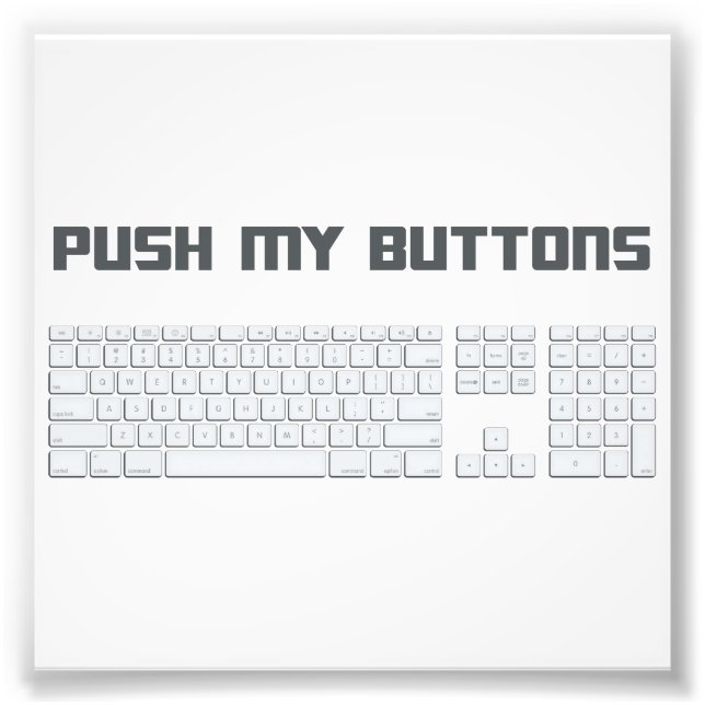 Push My Buttons Computer Keyboard Photo Print (Front)