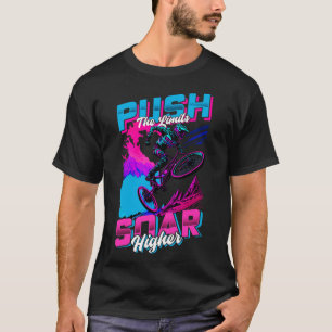 Push The Limits soar higher BMX T-Shirt