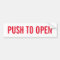 Push to open door sign on durable vinyl sticker