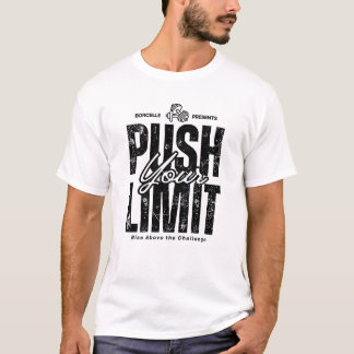PUSH YOUR LIMIT - RISE ABOVE THE CHALLENGE Tshirt