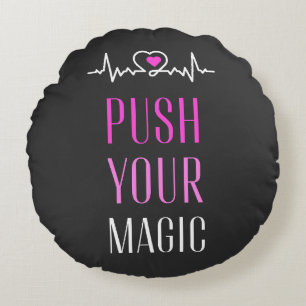 Push Your Magic – Motivational Aesthetic Round Cushion