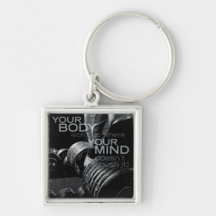 Push Your Mind and Body - Workout Motivational Key Ring