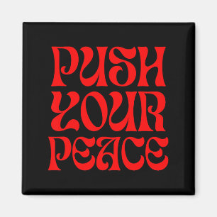 Push Your Peace Sritual Funny Cool Retro Outfit  Magnet