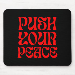 Push Your Peace Sritual Funny Cool Retro Outfit  Mouse Pad