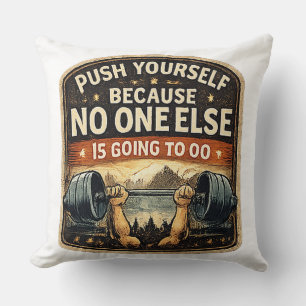 Push Yourself Gym Motivational Pillow