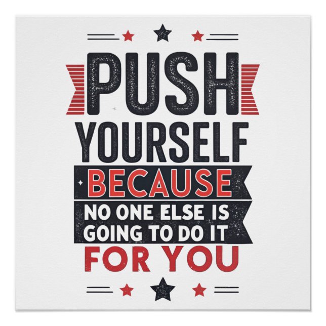 Push Yourself Motivational Quote  Poster (Front)