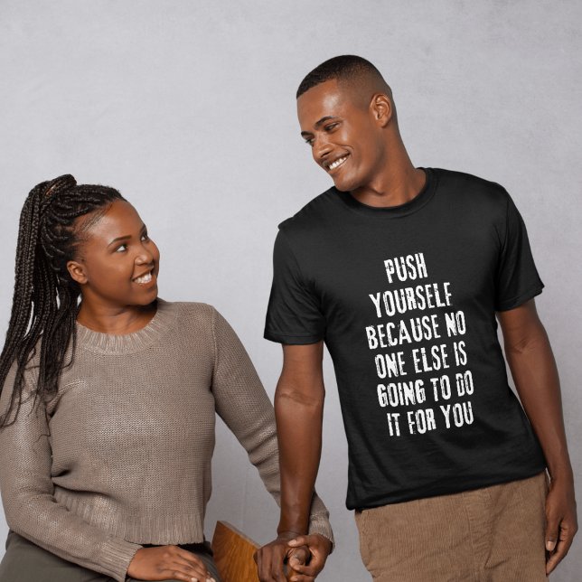 Push Yourself  T-Shirt (Creator Uploaded)