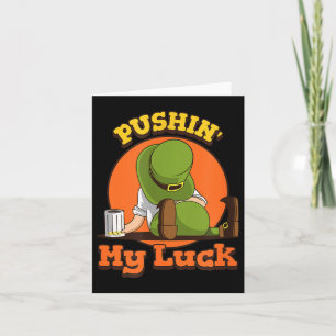 Pushin My Luck Shirt St Patricks Day Token Fun  Card