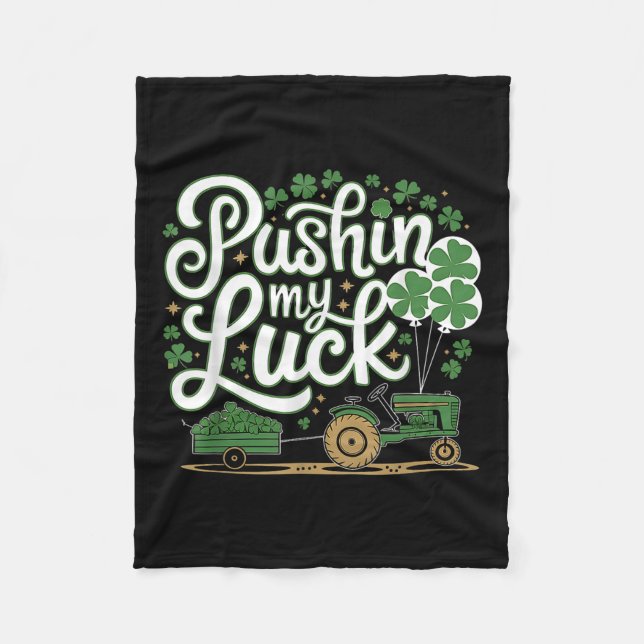 Pushin My Luck Tractor Clover St Patricks Day Fun  Fleece Blanket (Front)
