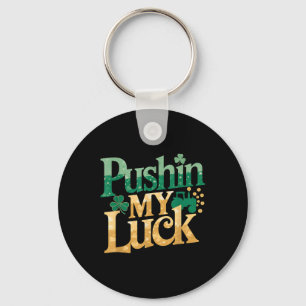 Pushin My Luck Tractor Clover St Patricks Day Fun  Key Ring