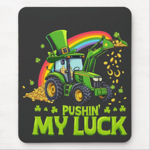 Pushing My Luck Funny Excavator St Patrick's Day  Mouse Pad