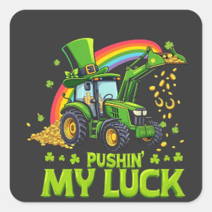 Pushing My Luck Funny Excavator St Patrick's Day  Square Sticker