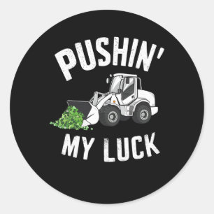 Pushing My Luck Tractor Truck St Patricks Day Boys Classic Round Sticker