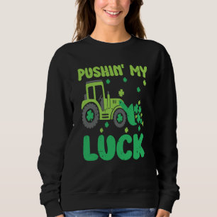 Pushing My Lucky Tractor St Patrick's Day Shamrock Sweatshirt