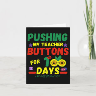 Pushing My Teachers Buttons 100 Days Fun School 20 Card