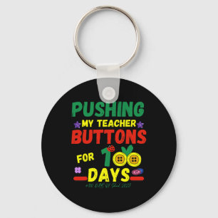 Pushing My Teachers Buttons 100 Days Fun School 20 Key Ring