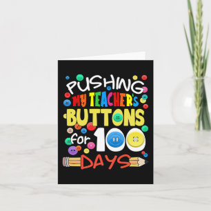Pushing My Teacher's Buttons for 100 Days Fun Scho Card