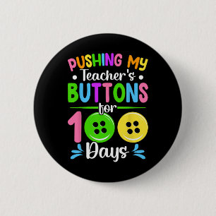 Pushing My Teacher's Buttons Funny 100 Days Of Sch