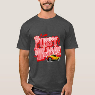 pussy wagon T-Shirt