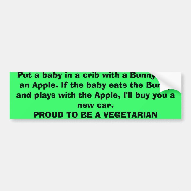 Put a baby in a crib with a Bunny and an Apple.... Bumper Sticker (Front)