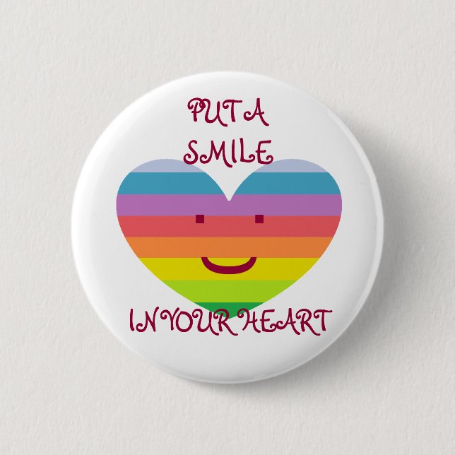 PUT A SMILE IN YOUR HEART Button (Front)