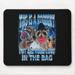 Put All Your Love In The Bag Funny Valentine Racco Mouse Pad