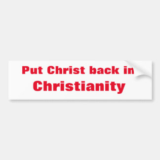 Put Christ Back bumper s Sticker