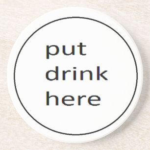 put drink here coster coaster