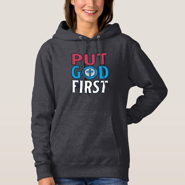 Put God First Christian Quote Vector Hoodie (Front)